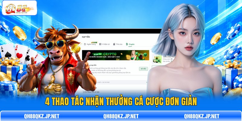 4 thao tác nhận thưởng cá cược đơn giản 4 thao tác nhận thưởng cá cược đơn giản