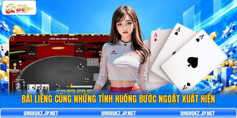 Bài Liêng cùng những tình huống bước ngoặt xuất hiện Bài Liêng cùng những tình huống bước ngoặt xuất hiện