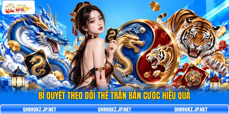 Bí quyết theo dõi thế trận bàn cược hiệu quả Bí quyết theo dõi thế trận bàn cược hiệu quả