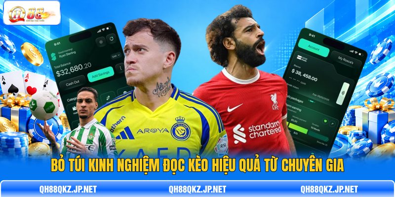 Bỏ túi kinh nghiệm đọc kèo hiệu quả từ chuyên gia Bỏ túi kinh nghiệm đọc kèo hiệu quả từ chuyên gia