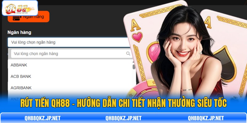 Rút Tiền QH88 - Hướng Dẫn Chi Tiết Nhận Thưởng Siêu Tốc