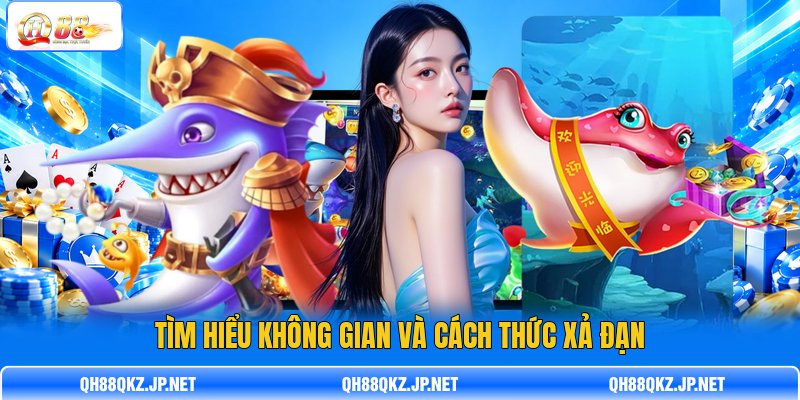 Tìm hiểu không gian và cách thức xả đạn Tìm hiểu không gian và cách thức xả đạn
