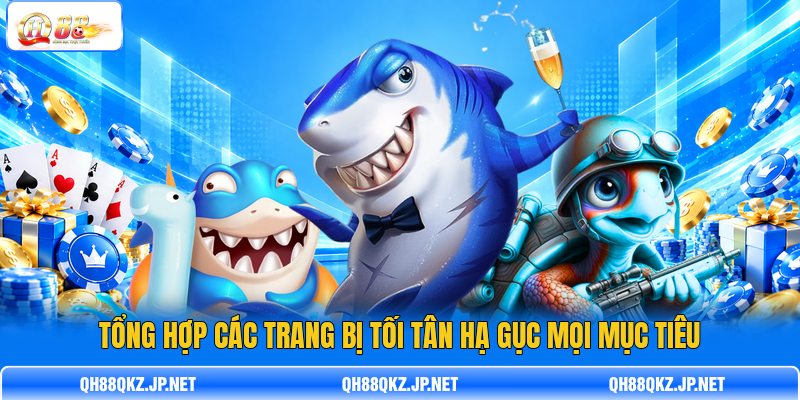 Tổng hợp các trang bị tối tân hạ gục mọi mục tiêu Tổng hợp các trang bị tối tân hạ gục mọi mục tiêu