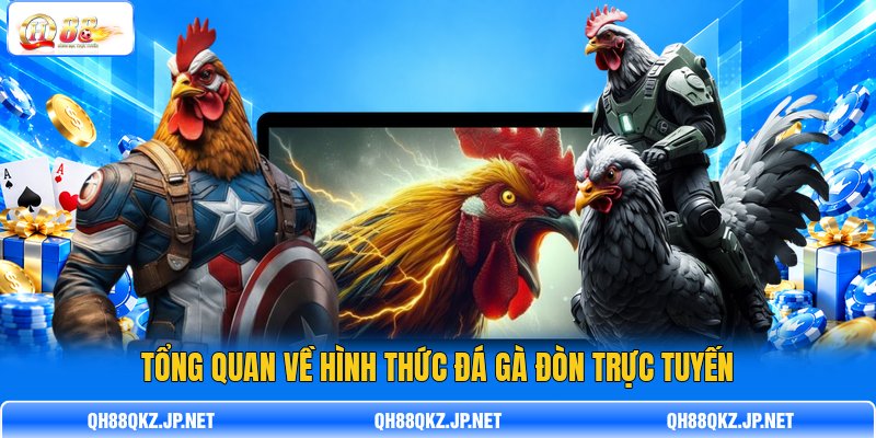 Tổng quan về hình thức đá gà đòn trực tuyến Tổng quan về hình thức đá gà đòn trực tuyến